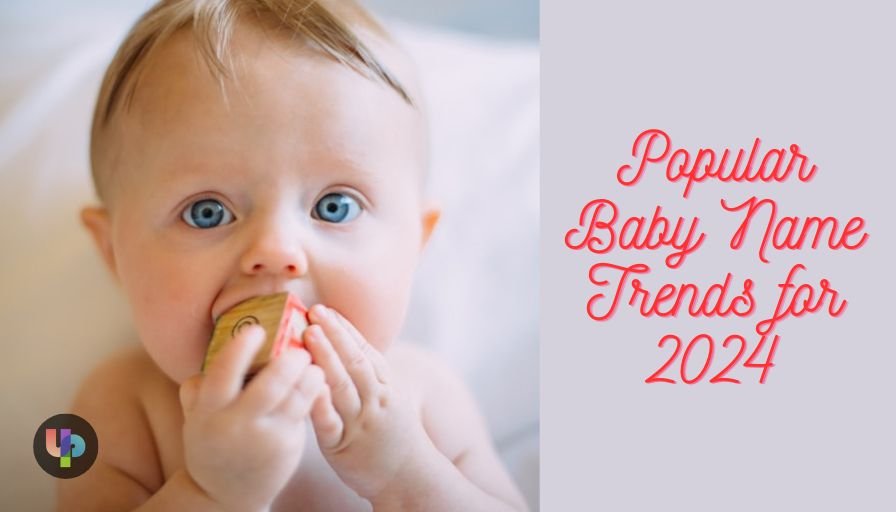 Popular Baby Name Trends for 2024